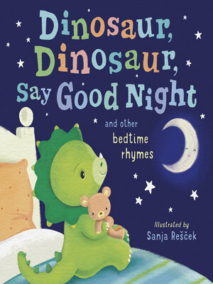 cover image of Dinosaur, Dinosaur, Say Good Night